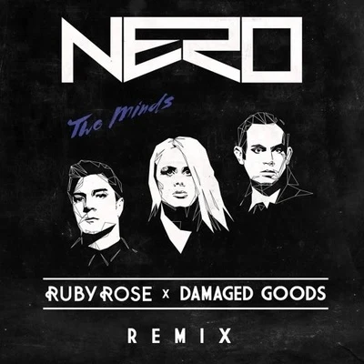 Two Minds (Ruby Rose x Damaged Goods Remix) 專輯 Damaged goods/NEVERGLOW