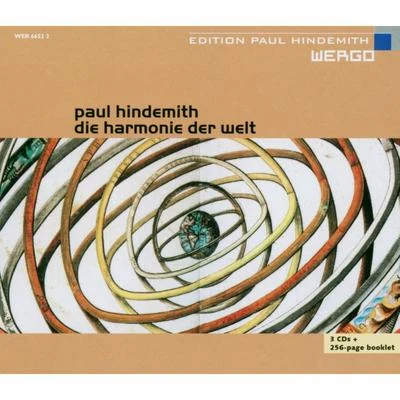 Paul Hindemith: Die Harmonie der Welt 專輯 Orazio Frugoni/Sona Cervena/WDR Symphony Orchestra Cologne/Rundfunk-Sinfonieorchester Berlin/Vienna State Opera Orchestra