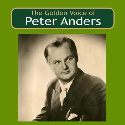 The Golden Voice of Peter Anders 專輯 Orchester Der Städtischen Oper Berlin/Walter Lutze/Peter Anders