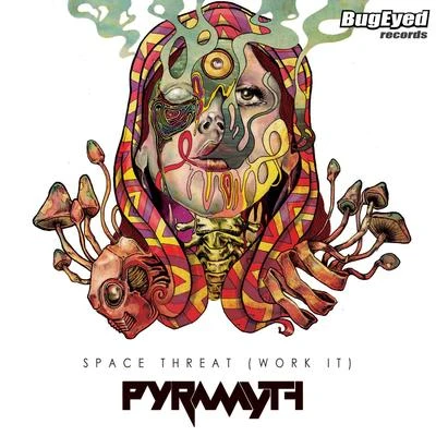 Space Threat (Work It) 專輯 Pyramyth