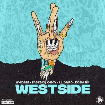 Whidbee Westside (feat. Lil Grifo, Dosia Bo & Eastside K-Boy)