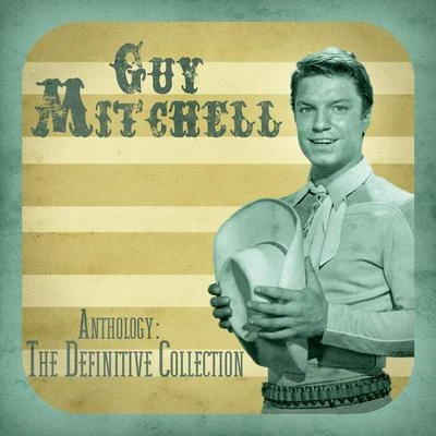 Anthology: The Definitive Collection (Remastered) 专辑 Guy Mitchell