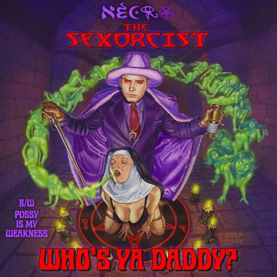 Who&#x27;s Ya Daddy?***** Is My Weakness 专辑 Necro