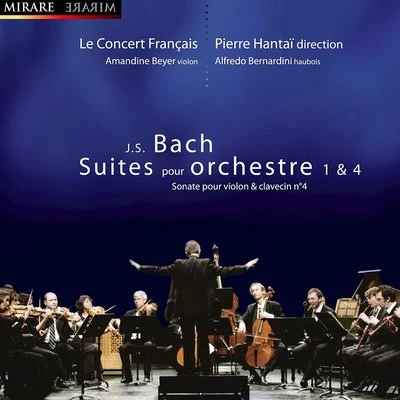 J.S. Bach: Suites pour orchestre Nos. 1 & 4 專輯 Le Concert Français/Pierre Hantaï