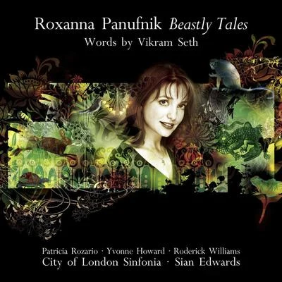 Roxanna Panufnik: Beastly Tales (words by Vikram Seth) 專輯 City Of London Sinfonia/Cristina Ortiz