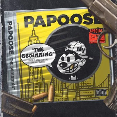 The Beginning 专辑 Papoose