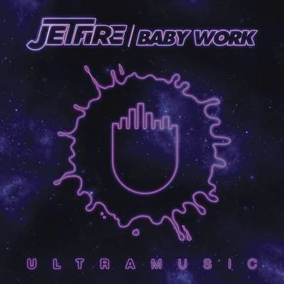 Baby Work 專輯 JETFIRE/Qulinez/Karmatek