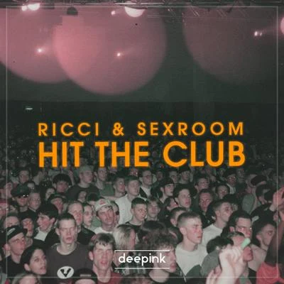 Hit The Club 專輯 Ricci/Funk LeBlanc/Coralmines/KVSH/Bordo