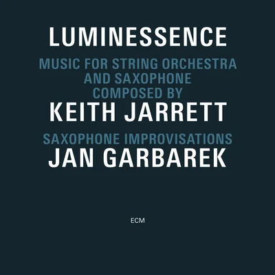 Luminessence 專輯 Keith Jarrett/Jon Christensen/Quintino & Blasterjaxx/Jan Garbarek