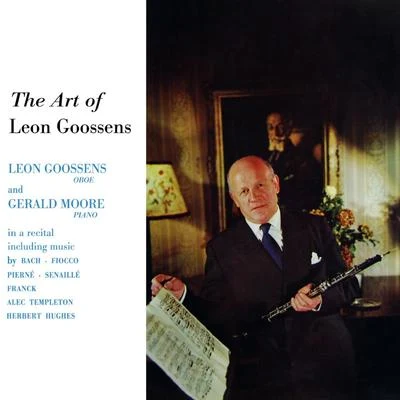 Gerald Moore The Art Of Leon Goossens