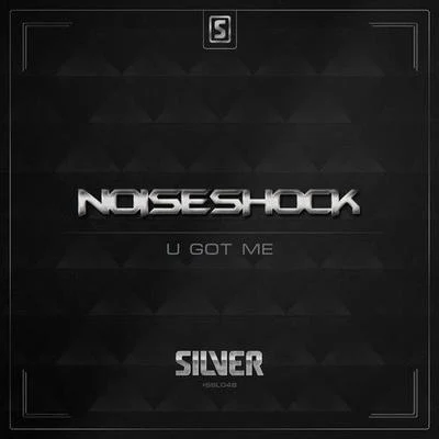 U Got Me 專輯 Noiseshock