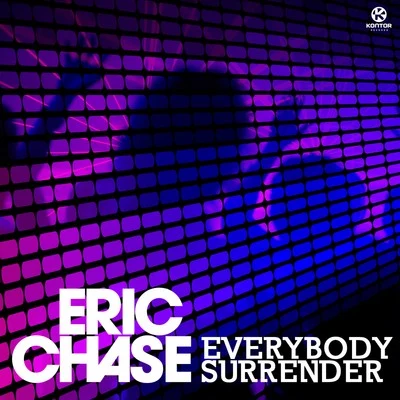 Eric Chase Everybody Surrender