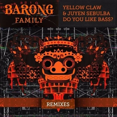 DO YOU LIKE BASS? (Remixes) 专辑 Yellow Claw