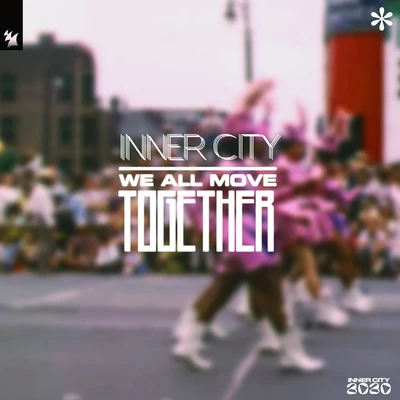 We All Move Together 專輯 Inner City