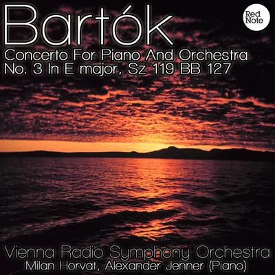 Bartok: Concerto For Piano And Orchestra No. 3 In E major, Sz 119 BB 127 专辑 ORF Symphony Orchestra