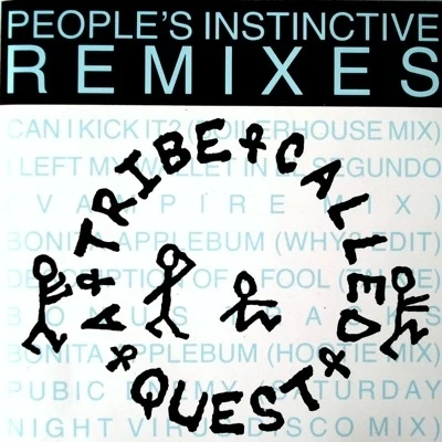 People&#x27;s Instinctive Remixes 专辑 A Tribe Called Quest