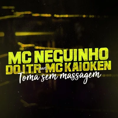 Toma Sem Massagem 专辑 MC Caio Kazzi/MC Kaioken