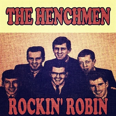 The Henchmen Rockin Robin