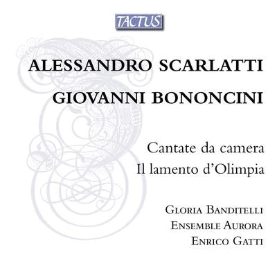 SCARLATTI, A.BONONCINI, G.: Chamber Cantatas (Banditelli, Ensemble Aurora, Gatti) 專輯 Gloria Banditelli