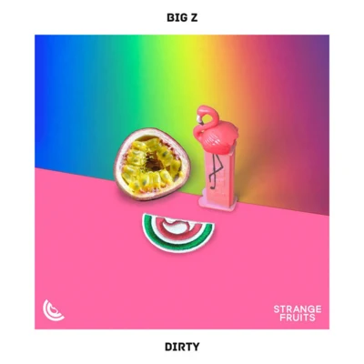 Dirty 专辑 Big Z