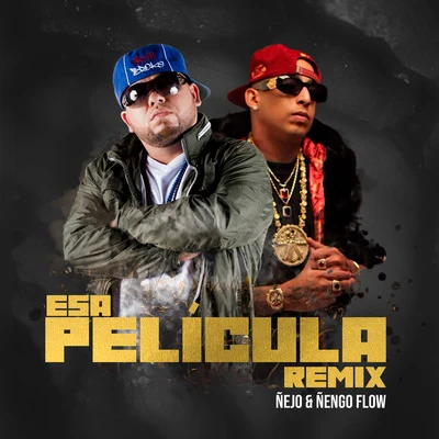 Esa Película (Remix) 专辑 Nejo