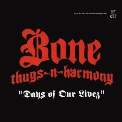 Bone thugs-n-harmony Days Of Our Livez