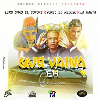 Que Vaina Eh 专辑 Yanelody/Liro Shaq/K2 La Para Musical