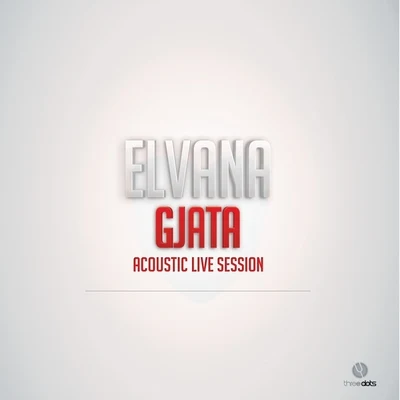 Acoustic Live Sessions 專輯 Elvana Gjata