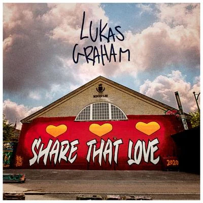 Share That Love 專輯 Lukas Graham/Mickey Guyton