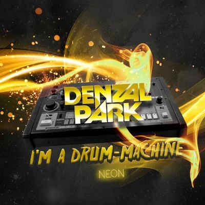 I&#x27;m A Drum-Machine 专辑 Denzal Park