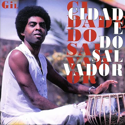 Gilberto Gil Cidade do Salvador (Vol. 2)