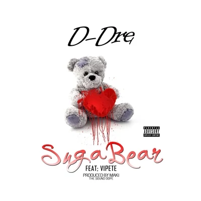 Suga Bear (feat. V.I.PETE) 專輯 D-DreTheGiant/Rydah J. Klyde/Bo-Roc