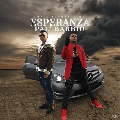 Esperanza Pal Barrio (feat. Bayron Fire) 專輯 Andresito Otro Corte/Chuchu Retro/Bayron Fire/Luxian Baby/Crissmiami