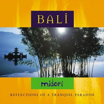 Bali: Reflections of a Tranquil Paradise 專輯 midori