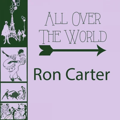 All Over The World 专辑 Ron Carter