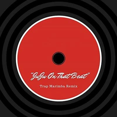 JuJu On That Beat (Trap Marimba Remix) 專輯 zayion mccall/Skylar Stecker/Zay Hilfigerrr