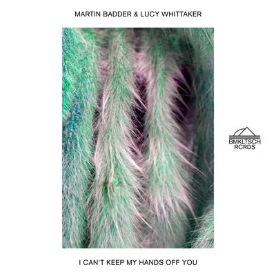 I Can&#x27;t Keep My Hands Off You 专辑 Martin Badder