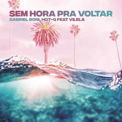 Sem Hora pra Voltar 專輯 Gabriel Boni