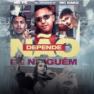 Não Depende de Ninguém 專輯 MC KaKo