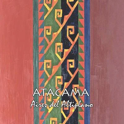 Aires del Altiplano 專輯 Atacama