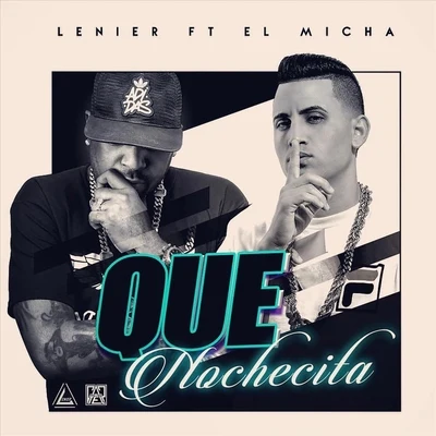 Que Nochesita (feat. El Micha) 专辑 Keko Musik/Lenier