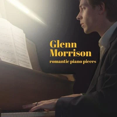 Romantic Piano Pieces 專輯 Glenn Morrison