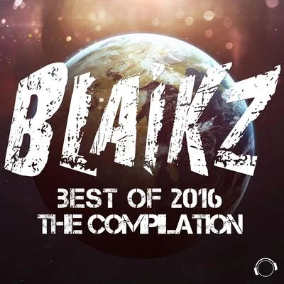 Blaikz Blaikz - Best of 2016 - The Compilation