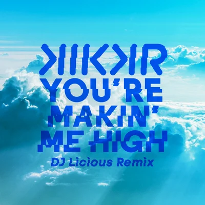 you REM akin me high (DJ l ICI歐式remix) 專輯 KIKKR