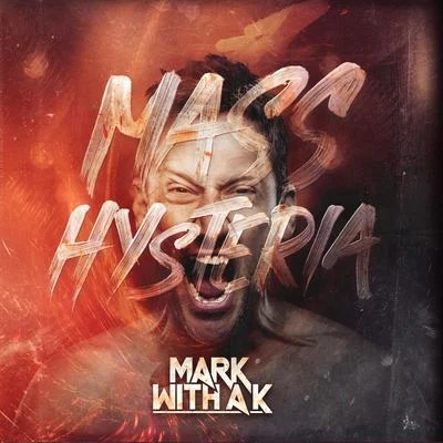 Mass Hysteria 專輯 Mark With A K