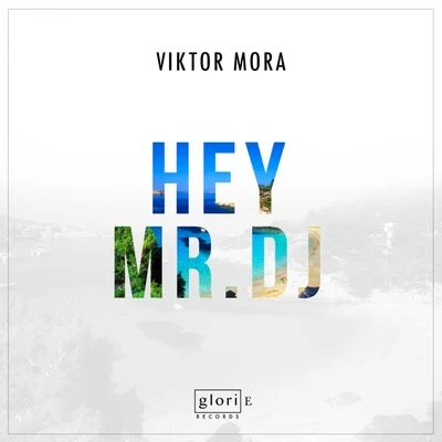 Hey Mr. DJ 專輯 Viktor Mora