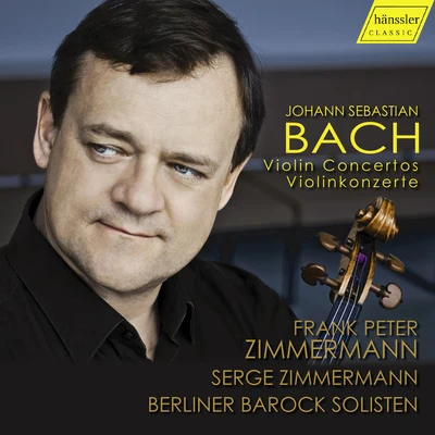 BACH, J.S.: Violin Concertos, BWV 1041, 1042, 1052, 1060 (F.P. and S. Zimmermann, Berlin Baroque Soloists) 專輯 Enrico Pace/Frank Peter Zimmermann