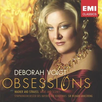 Deborah Voigt Obsessions: Wagner And Strauss