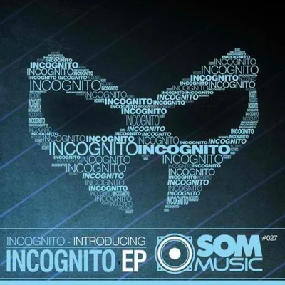 INCOGNITO Introducing Incognito EP