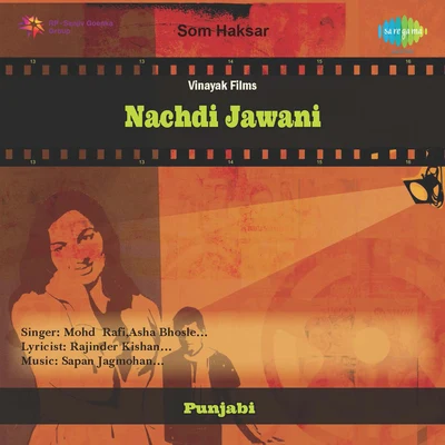 Mohammed Rafi/Jaspal Singh/Asha Bhosle Nachdi Jawani